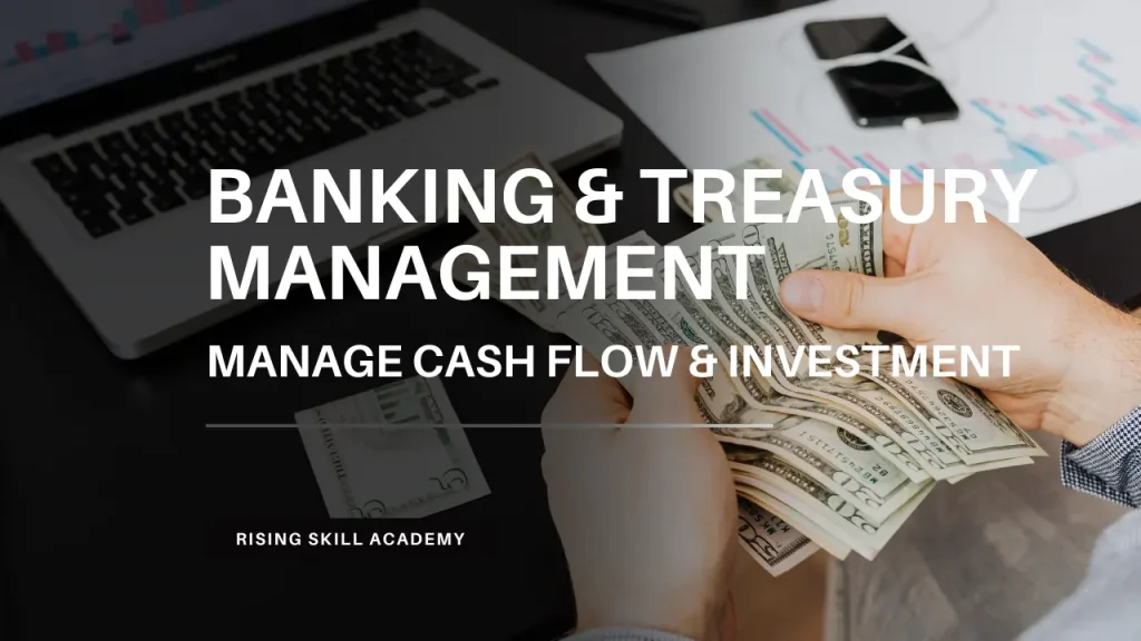 Banking & Treasury Management